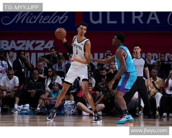 新星对决!文班亚马能否延续统治力?篮网三枪挑战马刺铁血防线 新星对决!文班亚马能否延续统治力?篮网三枪挑战马刺铁血防线